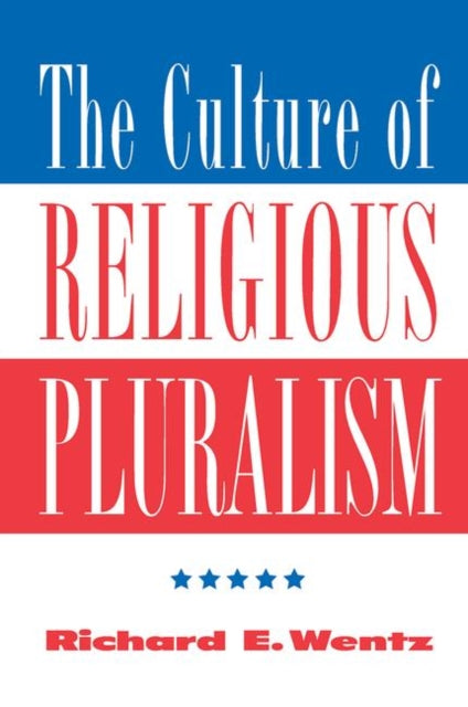 Book cover of: Culture Of Religious Pluralism. By: Richard Wentz