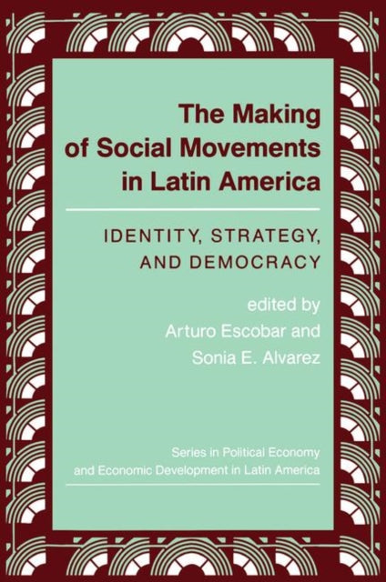 The Making Of Social Movements In Latin America