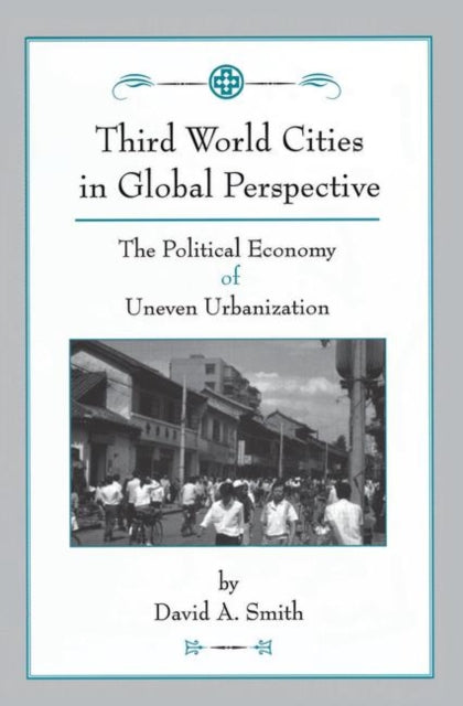Book cover of: Third World Cities In Global Perspective. By: David Smith