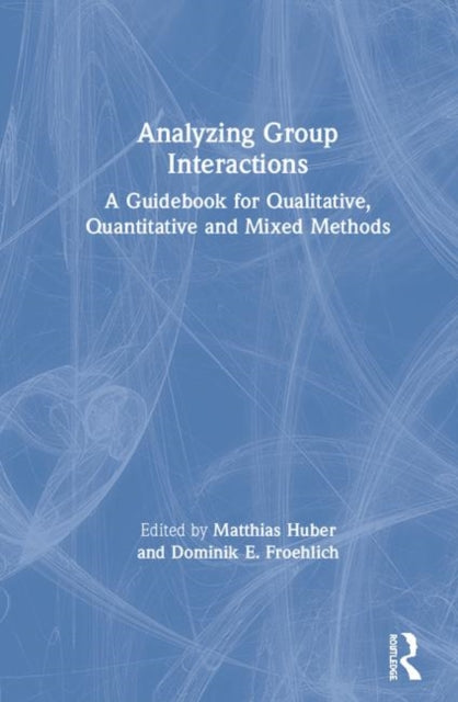 Book cover of: Analyzing Group Interactions. By: Matthias Huber