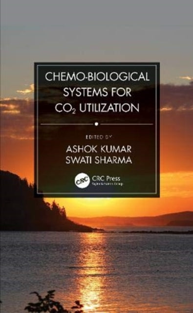Book cover of: Chemo-Biological Systems for CO2 Utilization. By: Ashok Kumar