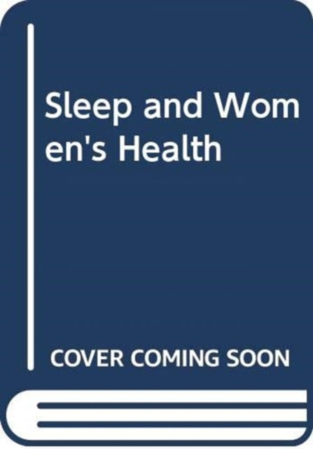 Book cover of: Sleep and Women's Health. By: Zippi Dolev