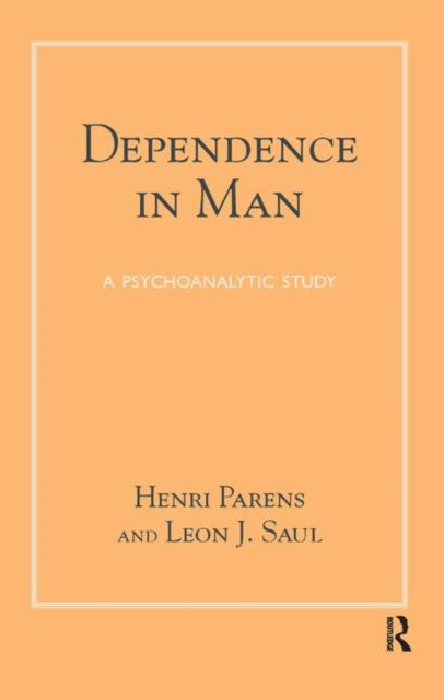 Book cover of: Dependence in Man. By: Henri Parens