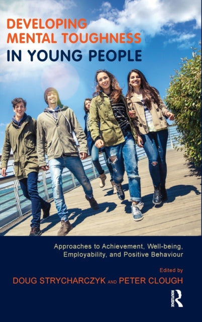 Book cover of: Developing Mental Toughness in Young People. By: Doug Strycharczyk