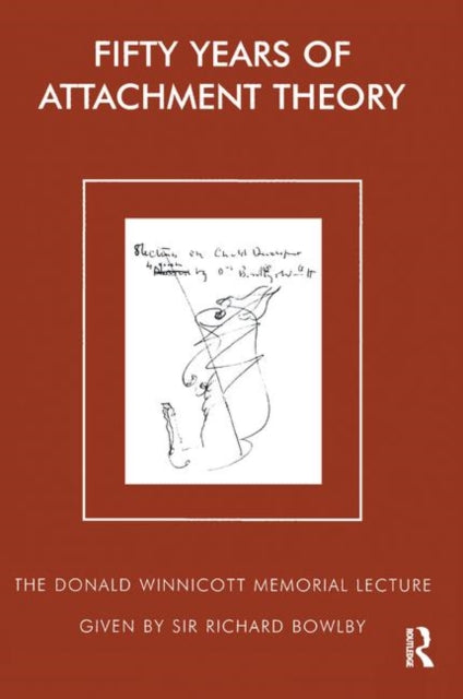 Book cover of: Fifty Years of Attachment Theory. By: Richard Bowlby