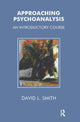 Book cover of: Approaching Psychoanalysis. By: David Livingstone Smith