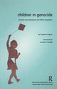Book cover of: Children in Genocide. By: Suzanne Kaplan
