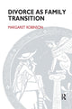 Book cover of: Divorce as Family Transition. By: Margaret Robinson