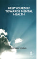 Book cover of: Help Yourself Towards Mental Health. By: Courtenay Young