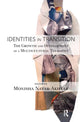 Book cover of: Identities in Transition. By: Monisha Nayar-Akhtar