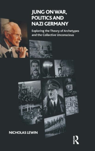Book cover of: Jung on War, Politics and Nazi Germany. By: Nicholas Adam Lewin