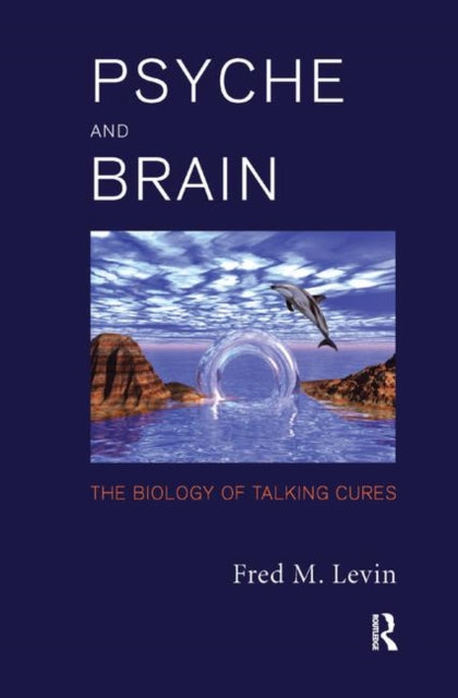 Book cover of: Psyche and Brain. By: Fred M. Levin