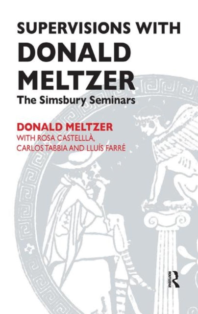 Book cover of: Supervisions with Donald Meltzer. By: Rosa Castella