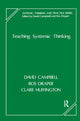 Book cover of: Teaching Systemic Thinking. By: Campbell, David