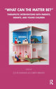 Book cover of: What Can the Matter Be?