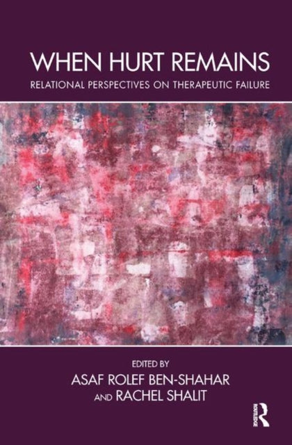 Book cover of: When Hurt Remains. By: Asaf Rolef Ben-Shahar