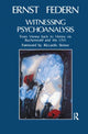 Book cover of: Witnessing Psychoanalysis. By: Ernst Federn