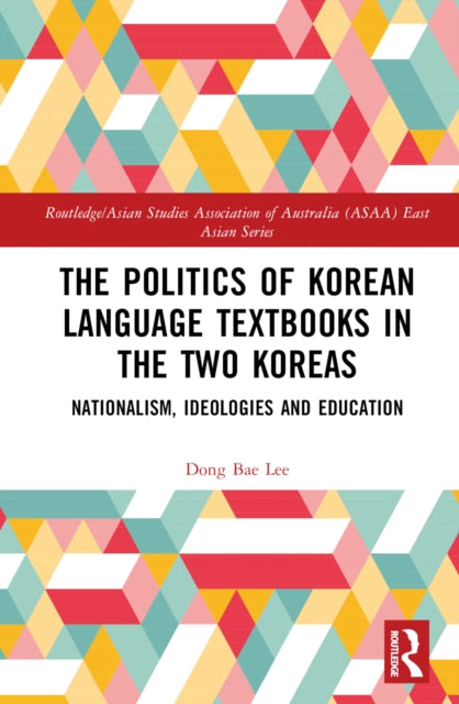 Book cover of: Politics of Korean Language Textbooks in the Two Koreas. By: Dong Bae Lee