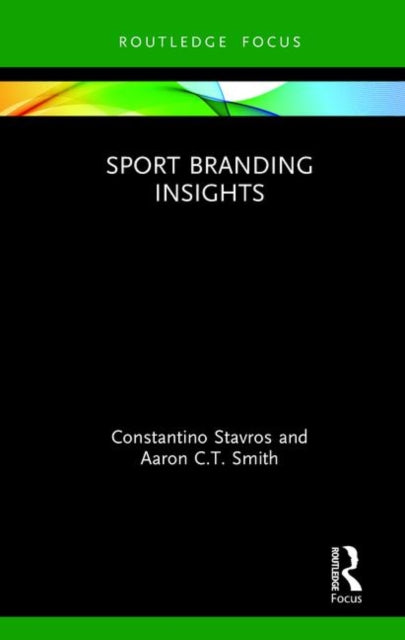 Book cover of: Sport Branding Insights. By: Constantino Stavros