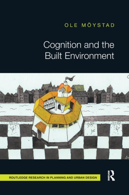 Book cover of: Cognition and the Built Environment. By: Ole Möystad