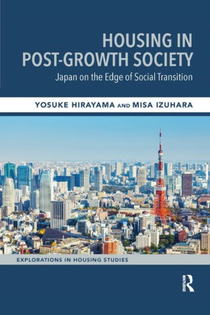 Book cover of: Housing in Post-Growth Society. By: Yosuke Hirayama