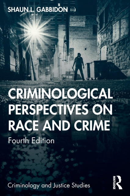 Book cover of: Criminological Perspectives on Race and Crime. By: Shaun L. Gabbidon
