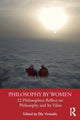 Book cover of: Philosophy by Women. By: Elly Vintiadis