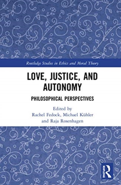 Book cover of: Love, Justice, and Autonomy. By: Rachel Fedock