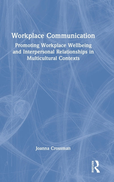 Book cover of: Workplace Communication. By: Joanna Crossman