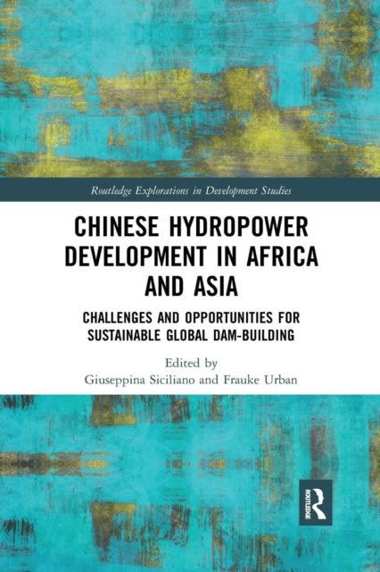 Book cover of: Chinese Hydropower Development in Africa and Asia. By: Giuseppina Siciliano