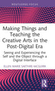 Book cover of: Making Things and Teaching the Creative Arts in the Post-Digital Era. By: Ellen Marie Saethre-McGuirk