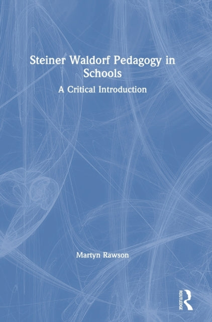 Book cover of: Steiner Waldorf Pedagogy in Schools. By: Helen Bradford