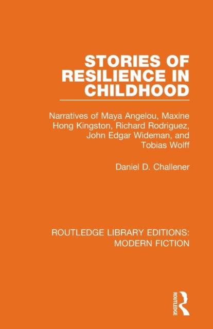 Book cover of: Stories of Resilience in Childhood. By: Daniel D. Challener