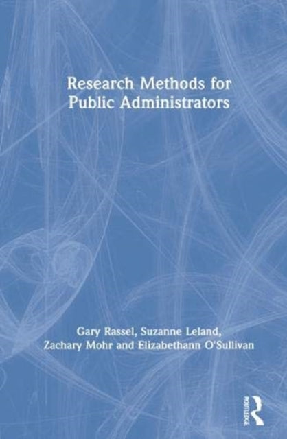 Book cover of: Research Methods for Public Administrators. By: Gary R. Rassel