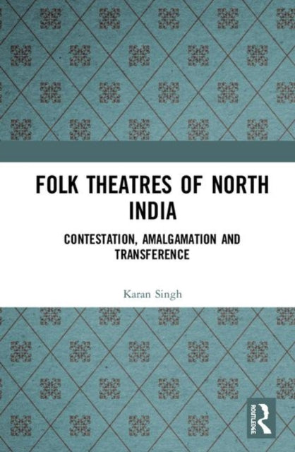 Book cover of: Folk Theatres of North India. By: Karan Singh