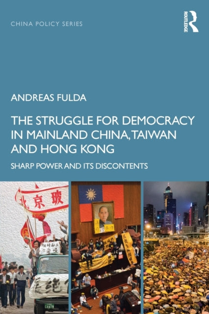 Book cover of: Struggle for Democracy in Mainland China, Taiwan and Hong Kong. By: Andreas Fulda