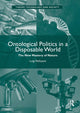 Book cover of: Ontological Politics in a Disposable World. By: Luigi Pellizzoni