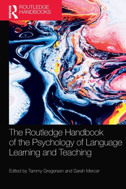 Book cover of: Routledge Handbook of the Psychology of Language Learning and Teaching. By: Tammy Gregersen
