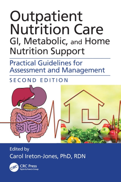 Book cover of: Outpatient Nutrition Care: GI, Metabolic and Home Nutrition Support. By: Carol Ireton-Jones