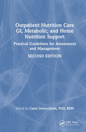 Outpatient Nutrition Care: GI, Metabolic and Home Nutrition Support