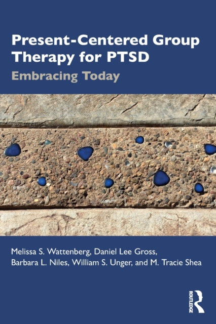 Book cover of: Present-Centered Group Therapy for PTSD. By: Melissa S. Wattenberg