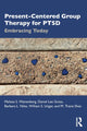Book cover of: Present-Centered Group Therapy for PTSD. By: Melissa S. Wattenberg