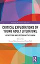 Book cover of: Critical Explorations of Young Adult Literature. By: Victor Malo-Juvera