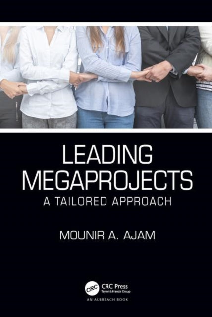 Book cover of: Leading Megaprojects. By: Mounir A. Ajam