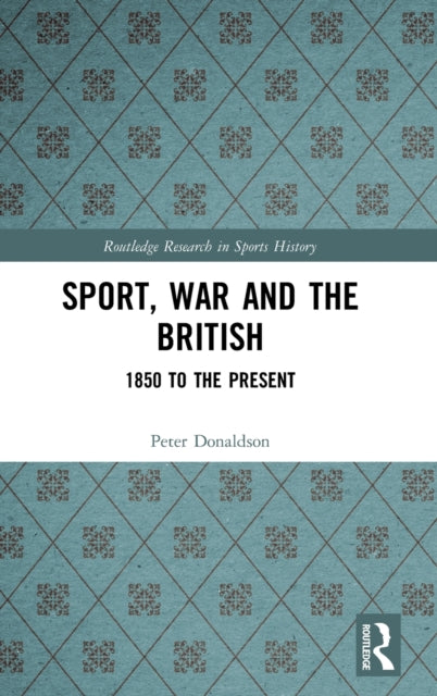 Sport, War and the British