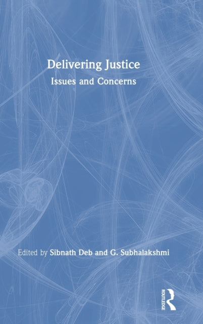 Book cover of: Delivering Justice. By: Sibnath Deb