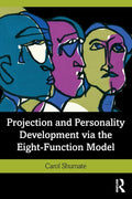 Projection and Personality Development via the Eight-Function Model