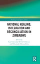 Book cover of: National Healing, Integration and Reconciliation in Zimbabwe. By: Ezra Chitando