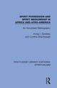 Book cover of: Spirit Possession and Spirit Mediumship in Africa and Afro-America. By: Irving I. Zaretsky