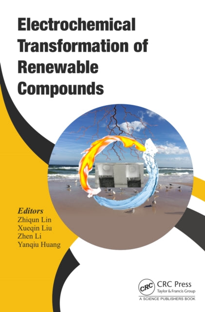 Book cover of: Electrochemical Transformation of Renewable Compounds. By: Zhiqun Lin